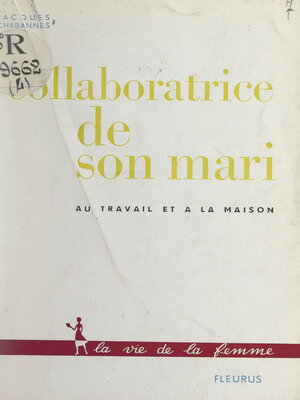 cover image of Collaboratrice de son mari, au travail et à la maison